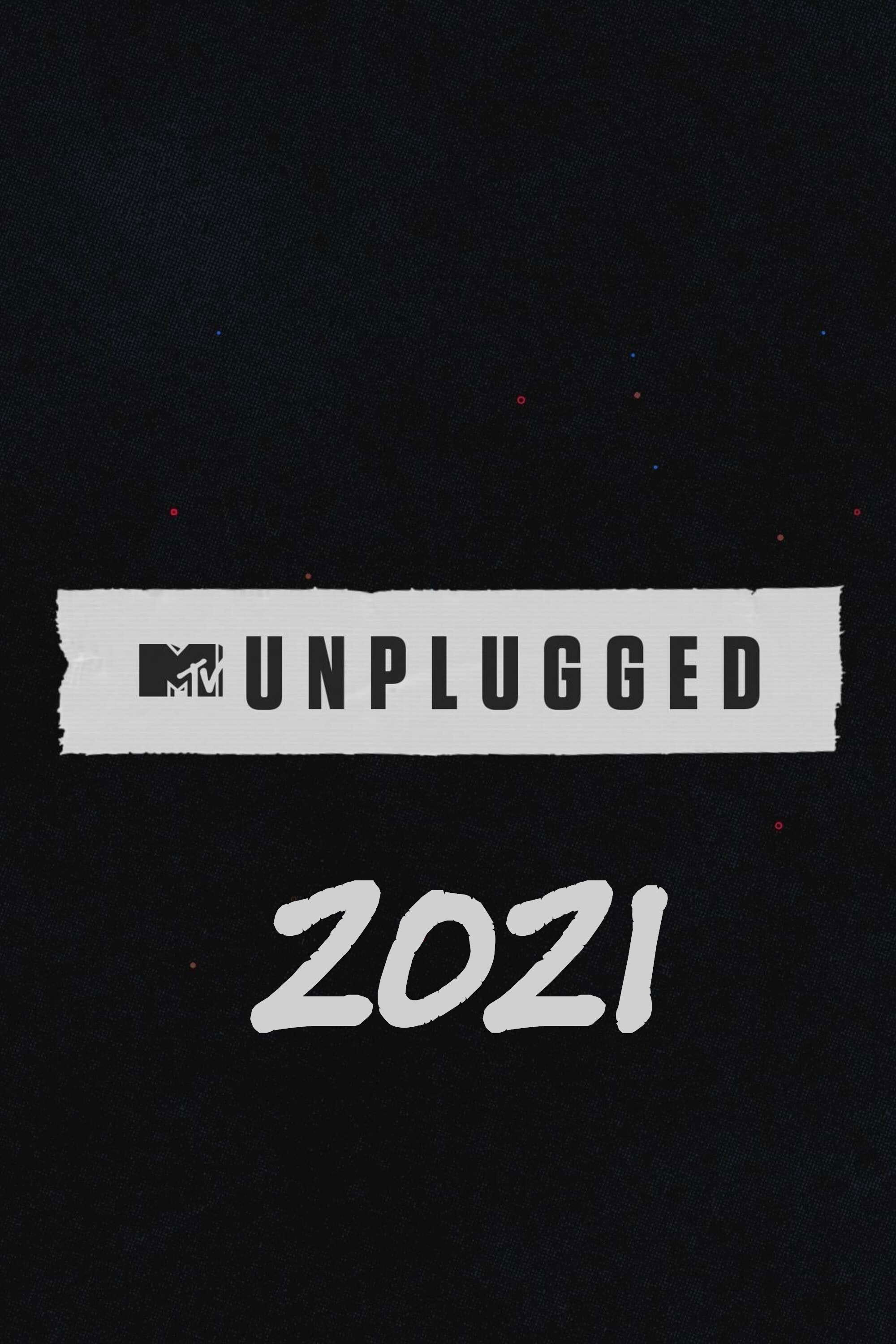 MTV Unplugged - Season 2021 [511823] (A1767330337) [[Shows]] --Plex--